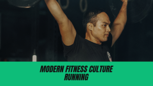 Modern Fitness Culture Running