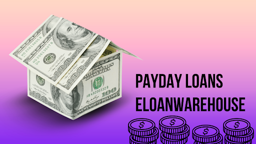 Payday Loans Eloanwarehouse: A Comprehensive Guide to Short-Term Borrowing